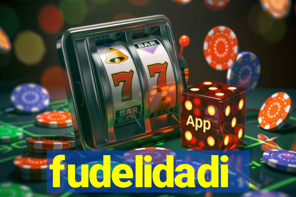 fudelidadi