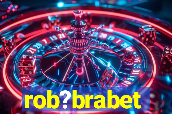 rob?brabet