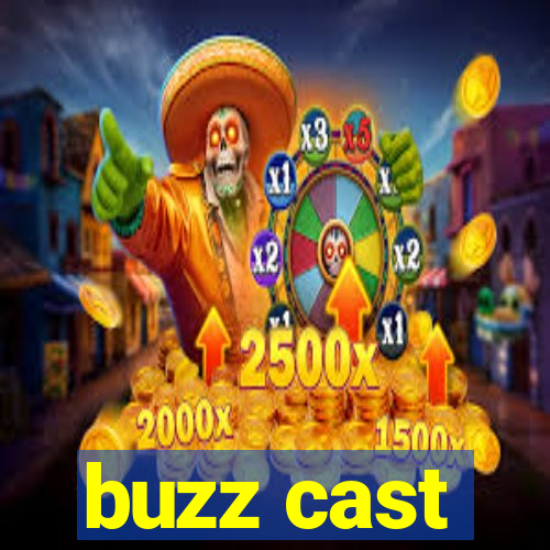 buzz cast