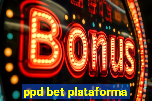 ppd bet plataforma