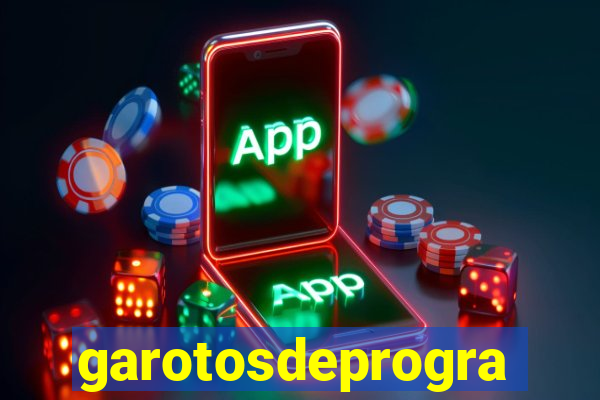 garotosdeprogramas