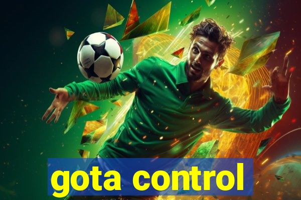 gota control