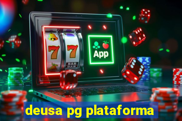 deusa pg plataforma