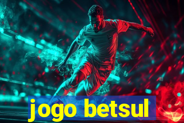 jogo betsul