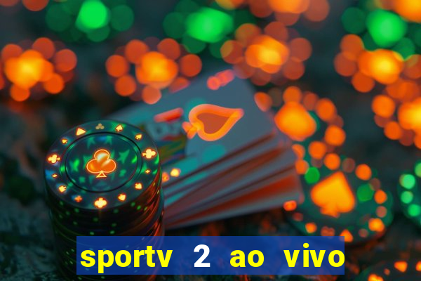 sportv 2 ao vivo mega canal