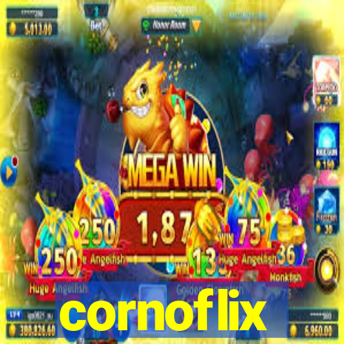 cornoflix