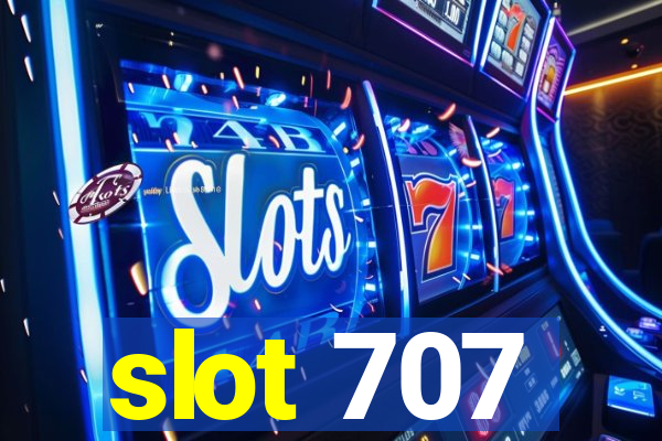 slot 707