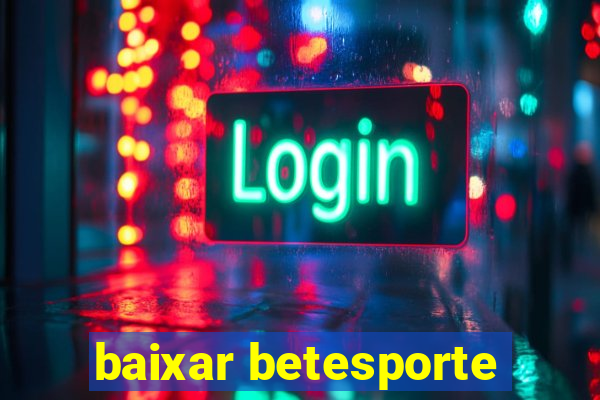 baixar betesporte