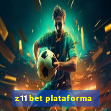 z11 bet plataforma