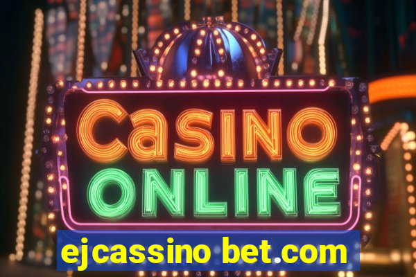 ejcassino bet.com