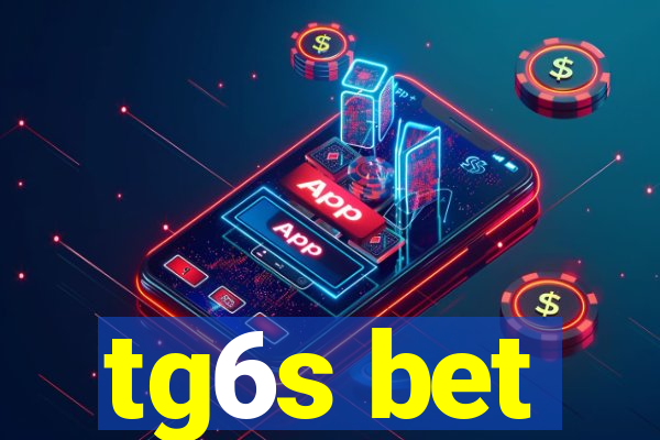 tg6s bet