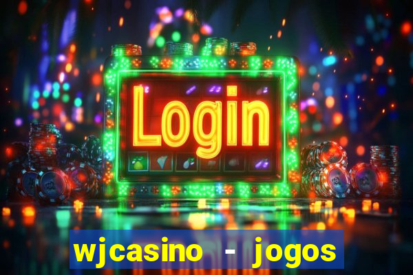 wjcasino - jogos slots premium