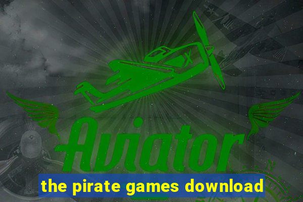 the pirate games download