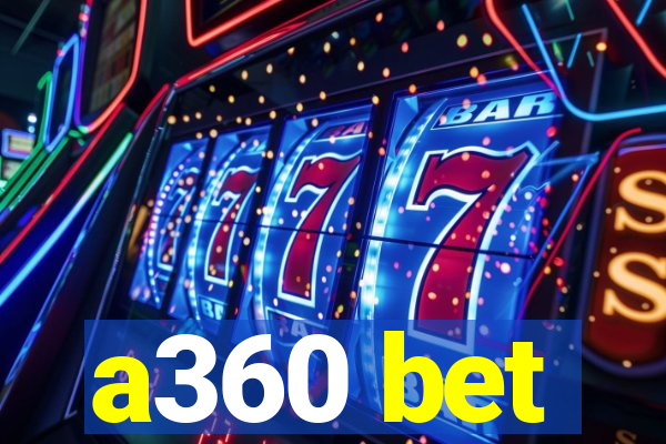 a360 bet