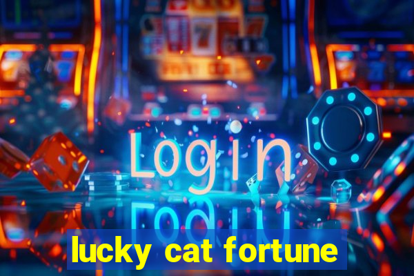 lucky cat fortune