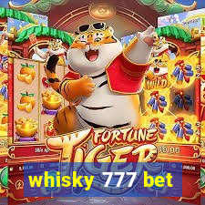 whisky 777 bet