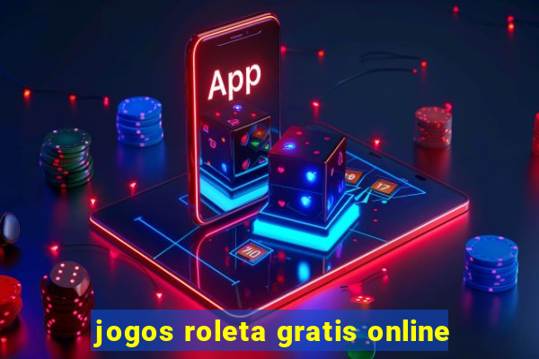 jogos roleta gratis online