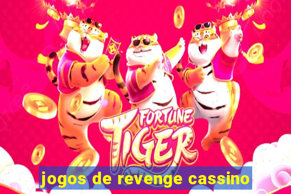 jogos de revenge cassino