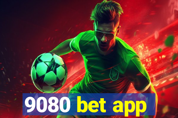 9080 bet app