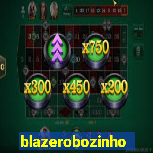 blazerobozinho