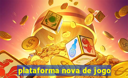 plataforma nova de jogo