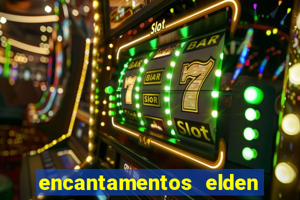 encantamentos elden ring wiki