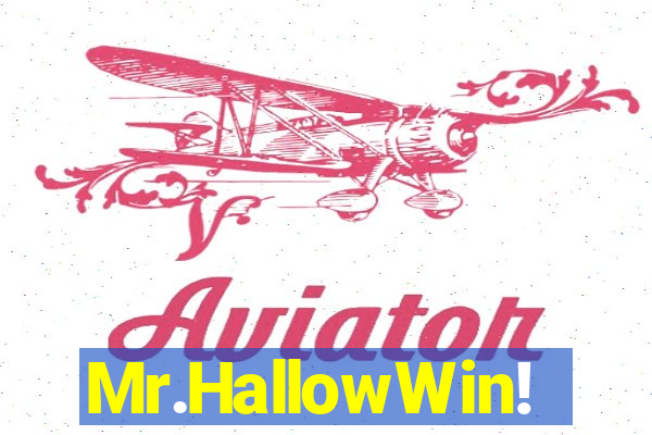 Mr.HallowWin!