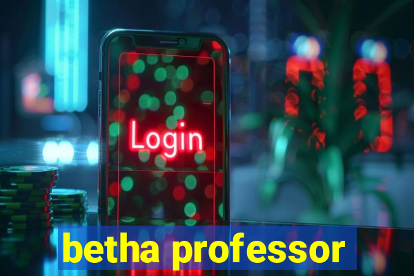 betha professor