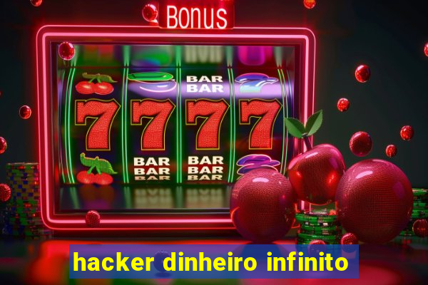 hacker dinheiro infinito