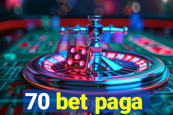 70 bet paga