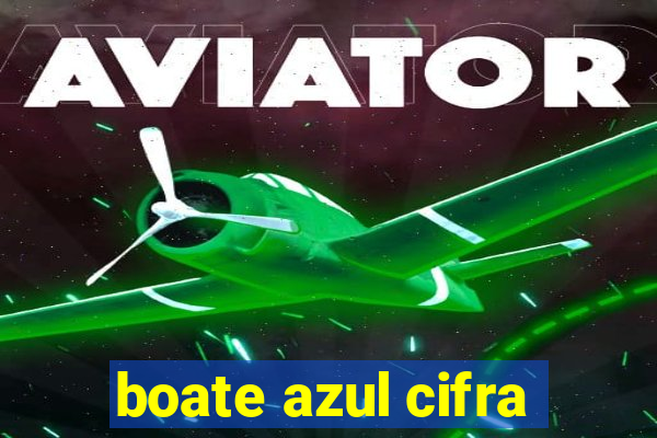 boate azul cifra