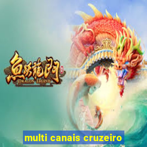 multi canais cruzeiro