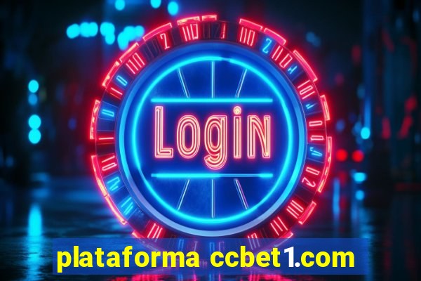 plataforma ccbet1.com