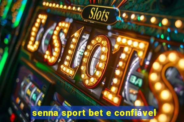 senna sport bet e confiável