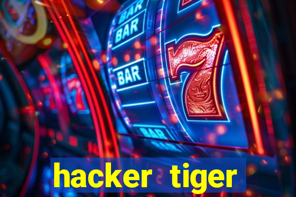 hacker tiger fortune gratis