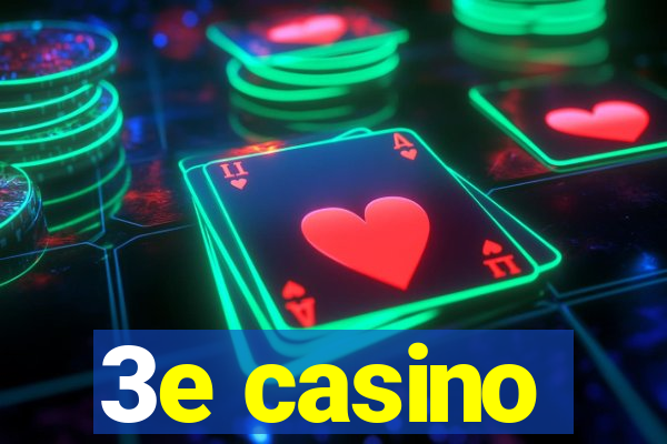 3e casino