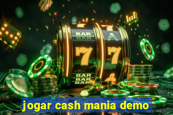 jogar cash mania demo