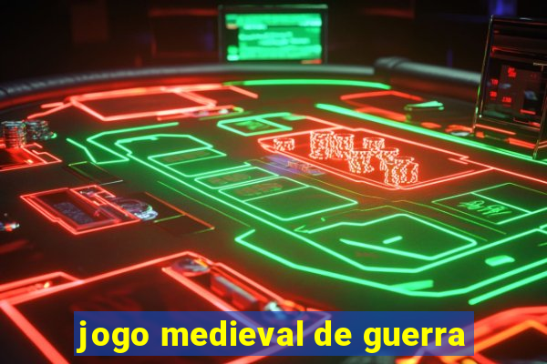 jogo medieval de guerra