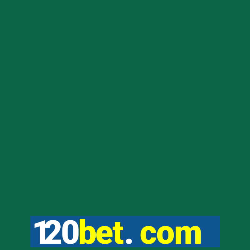 120bet. com