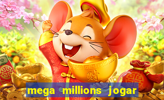 mega millions jogar do brasil