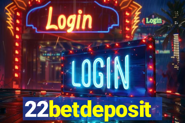 22betdeposit