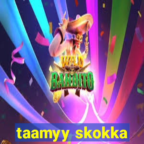 taamyy skokka