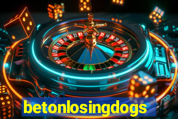 betonlosingdogs