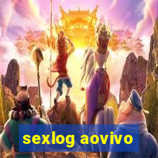 sexlog aovivo