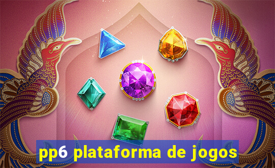 pp6 plataforma de jogos