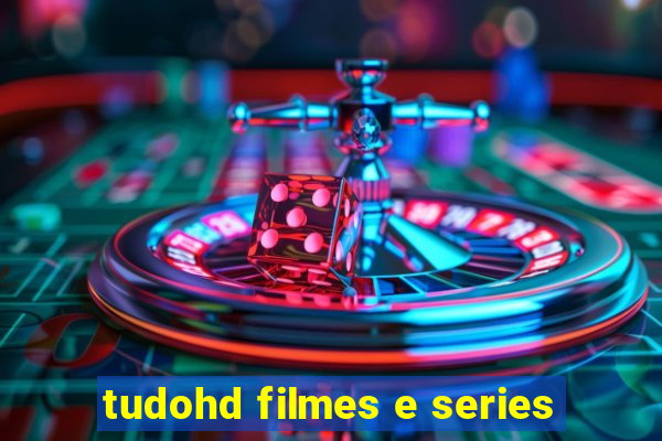 tudohd filmes e series