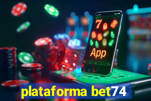 plataforma bet74