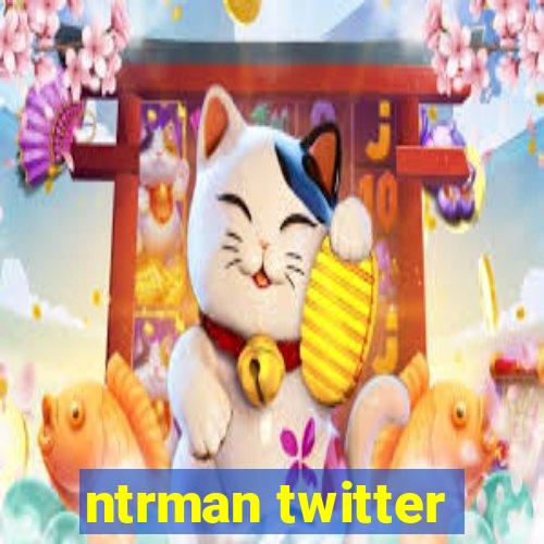 ntrman twitter