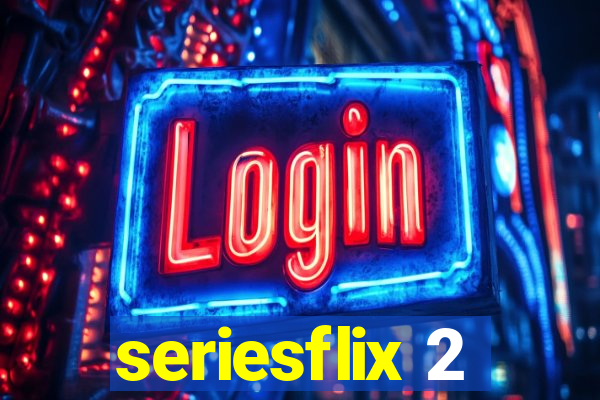 seriesflix 2