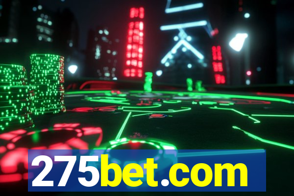 275bet.com